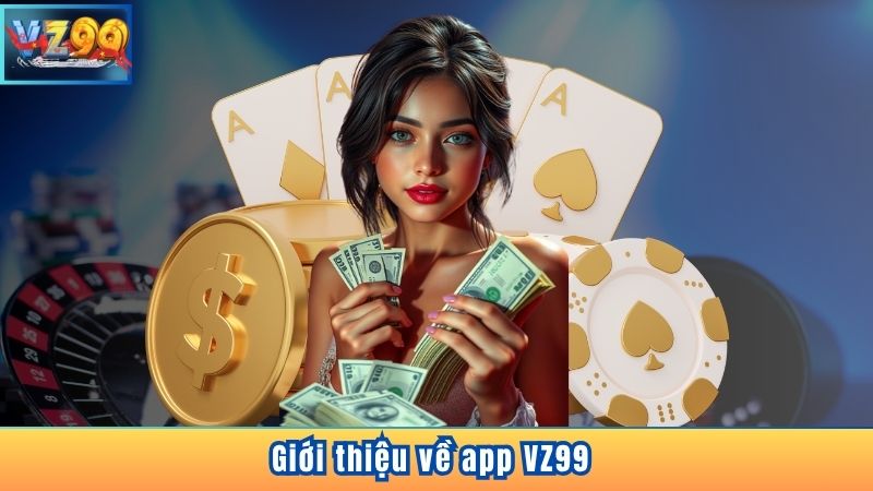 Giới thiệu về app VZ99