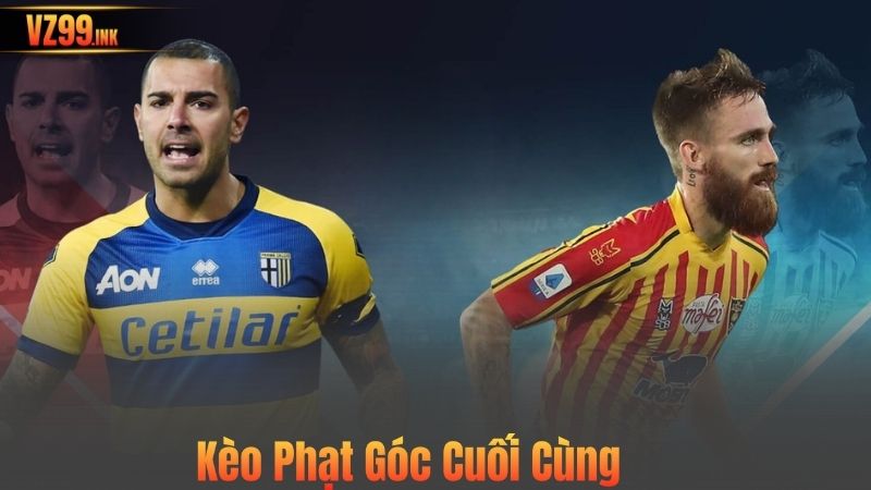 Kèo Phạt Góc Là Gì? 5+ Kèo Góc Thịnh Hành Nhất Hiện Nay 6 Kèo Phạt Góc Cuối Cùng